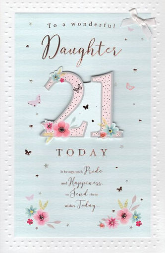 Picture of DAUGHTER 21ST BIRTHDAY CARD